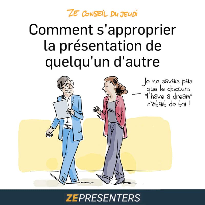 Comment s’approprier la présentation de quelqu’un d’autre ?