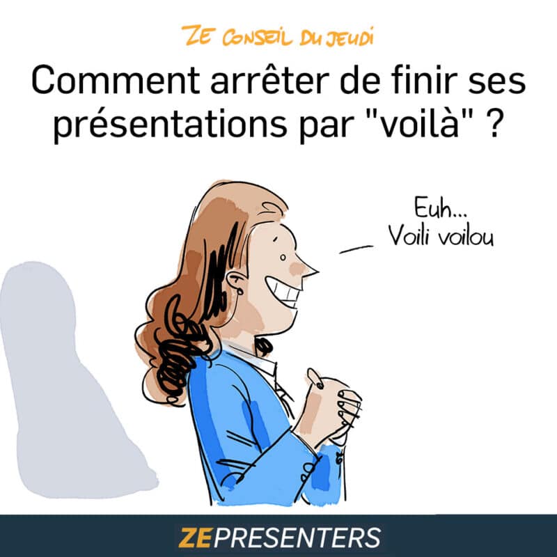 Comment correctement finir ses phrases (en finir avec le "voilà") ?