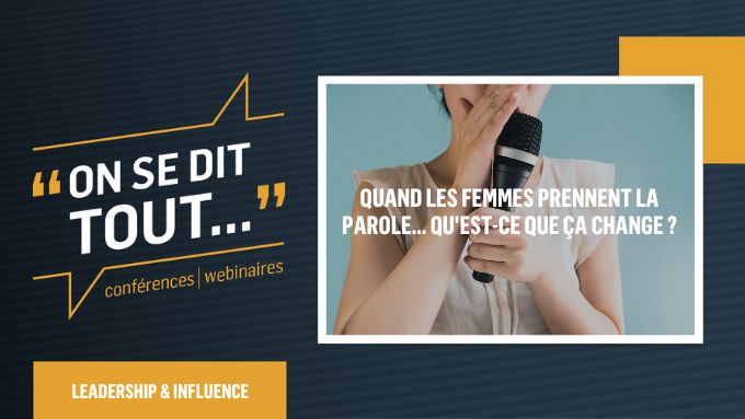 QUAND LES FEMMES PRENNENT LA PAROLE QU'EST-CE QUE ÇA CHANGE