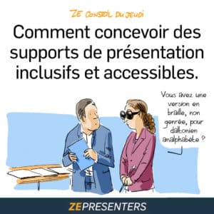 Comment concevoir des supports de présentation inclusifs et accessibles ?