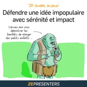 Défendre une idée impopulaire avec sérénité et impact
