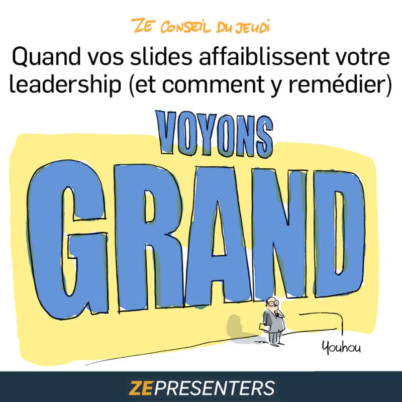 Quand vos slides affaiblissent votre leadership
